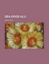 Enlarge image Cover: Sea-Dogs All! - Rarebooksclub.com