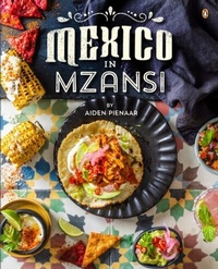 Abbildung von: Mexico in Mzansi - Penguin Books (South Africa)