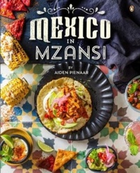 Abbildung von: Mexico in Mzansi - Penguin Books (South Africa)