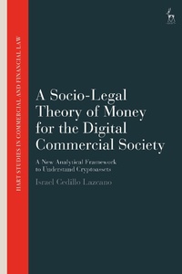 Abbildung von: A Socio-Legal Theory of Money for the Digital Commercial Society - Hart Publishing