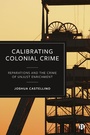 Cover: Calibrating Colonial Crime - Bristol University Press
