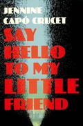 Cover: Say Hello to My Little Friend - riverrun