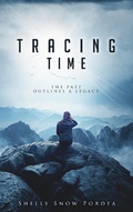 Cover: Tracing Time: The Past Outlines A Legacy (Tracing Time Trilogy, #1) - Shelly Snow Pordea