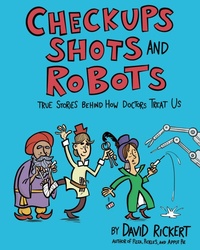 Abbildung von: Checkups, Shots, and Robots - Astra Publishing House
