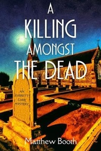Enlarge image Cover: A Killing Amongst the Dead - Level Best - Historia
