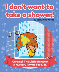 Abbildung von: I don't want to take a shower! - Independently Published