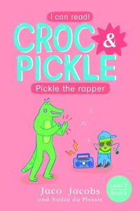 Abbildung von: Croc & Pickle Level 2 Book 6 - Pan Macmillan South Africa Children's Books
