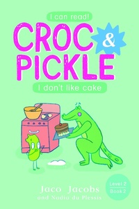 Abbildung von: Croc & Pickle Level 2 Book 7 - Pan Macmillan South Africa Children's Books