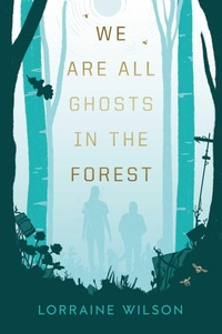 Enlarge image Cover: We Are All Ghosts in the Forest: Volume 1 - Solaris