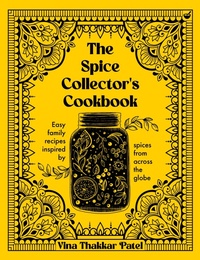 Abbildung von: The Spice Collector's Cookbook - Nourish