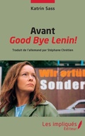Cover: Avant Good Bye Lenin! - Les Impliqu&eacute;s