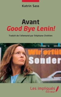 Enlarge image Cover: Avant Good Bye Lenin! - Les Impliqués