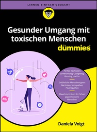 Abbildung von: Gesunder Umgang mit toxischen Menschen für Dummies - Wiley-VCH