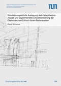 Cover: Simulationsgest&uuml;tzte Auslegung des Kalandrierprozesses und experimentelle Charakterisierung der Elektroden von Lithium-Ionen-Batteriezellen - utzverlag