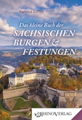 Cover: Das kleine Buch der S&auml;chsischen Burgen und Festungen - Rhino
