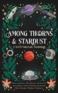 Cover: Among Thorns and Stardust - Marie Sinadjan