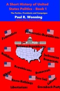 Cover: A Short History of United States Politics - Book 1 - Mossy Feet Books