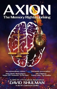 Enlarge image Cover: AXION: The Memory Rights Uprising - BOOKBABY
