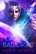 Cover: Lady of Basilikas - Enclave Publishing