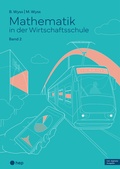 Cover: Mathematik in der Wirtschaftsschule - Band 2 (Print inkl. E-Book Edubase) - hep verlag