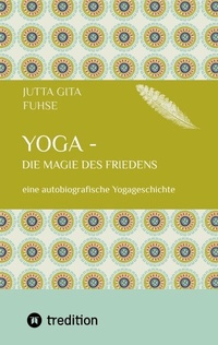 Abbildung von: Yoga - die Magie des Friedens - tredition