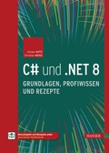 Abbildung von: C# und .NET 8 - Grundlagen, Profiwissen und Rezepte - Hanser