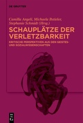 Cover: Schaupl&auml;tze der Verletzbarkeit - De Gruyter