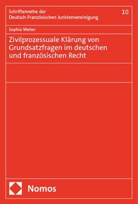 Abbildung von: Zivilprozessuale Klärung von Grundsatzfragen im deutschen und französischen Recht - Nomos