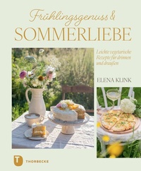 Abbildung von: Frühlingsgenuss & Sommerliebe - Jan Thorbecke Verlag