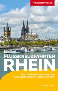 Abbildung von: TRESCHER Reiseführer Flusskreuzfahrten Rhein - TRESCHER