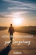 Cover: Vom Ressentiment zur Vergebung - Damaris Verlag