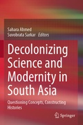 Cover: Decolonizing Science and Modernity in South Asia - Springer