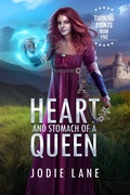 Cover: Heart and Stomach of a Queen (Turning Points, #8) - Jodie Lane