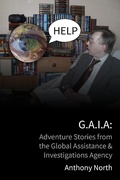 Cover: G.A.I.A: Adventure Stories from the Global Assistance & Investigations Agency - Anthony North