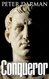 Enlarge image Cover: Conqueror (The Parthian Chronicles, #16) - Peter Darman
