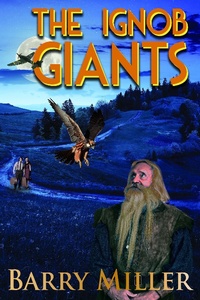 Enlarge image Cover: The Ignob Giants - Barry Miller