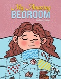 Cover: My Amazing Bedroom - Austin Macauley Publishers