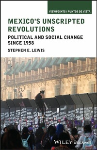Abbildung von: Mexico's Unscripted Revolutions - Wiley