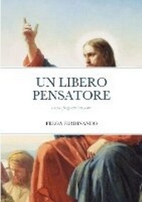 Enlarge image Cover: Un Libero Pensatore - Lulu Press Inc