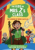 Cover: The Kids in Mrs. Z's Class: The Legend of Memo Castillo - Workman Adult