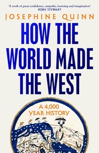 Abbildung von: How the World Made the West - Bloomsbury Publishing PLC
