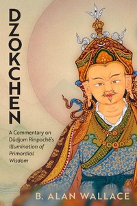 Enlarge image Cover: Dzokchen - Wisdom Publications,U.S.