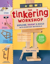 Enlarge image Cover: The Tinkering Workshop - Storey Publishing LLC