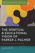Cover: The Spiritual and Educational Vision of Parker J. Palmer - Pickwick Publications