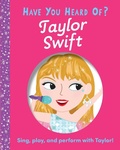 Cover: Have You Heard of Taylor Swift? - Silver Dolphin Books