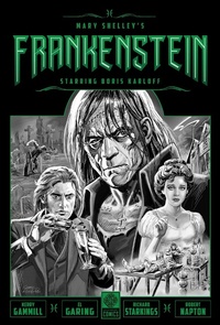 Abbildung von: Mary Shelley's Frankenstein Starring Boris Karloff - Legendary Comics