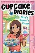 Cover: Mia's Baker's Dozen The Graphic Novel: Volume 6 - Simon Spotlight