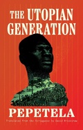 Cover: The Utopian Generation - Biblioasis