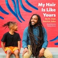 Cover: My Hair Is Like Yours - Chronicle Books LLC