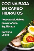 Cover: Cocina Baja en Carbohidratos - Carolina Lopez